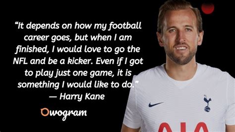 45 Notable Harry Kane Quotes About Soccer & Life - Owogram