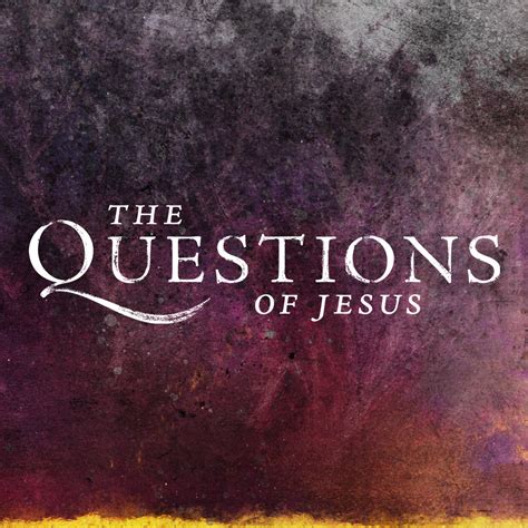 The Questions of Jesus — Third Church