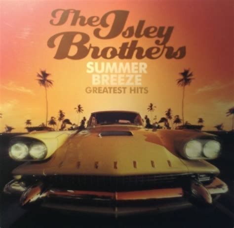 The Isley Brothers - Summer Breeze: Greatest Hits Album Reviews, Songs & More | AllMusic