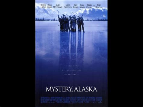 Mystery Alaska Quotes. QuotesGram