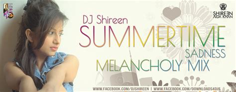 SUMMERTIME SADNESS (MELANCHOLY MIX) – DJ SHIREEN | Downloads4Djs