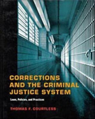 Corrections and the Criminal Justice System : Law, Policies, and ...