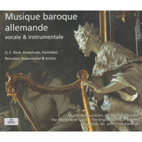 Musique baroque allemande vocale & instrumentale : G. C. Bach, Buxtehude, Pachelbel, Reincken ...