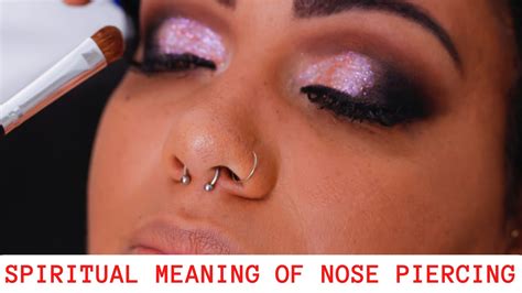 Spiritual Meaning Of Nose Piercing - A Sign Of Ambition And Confidence