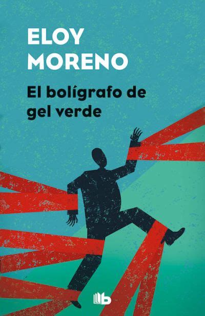 EL BOLÍGRAFO DE GEL VERDE - MORENO ELOY - Sinopsis del libro, reseñas ...