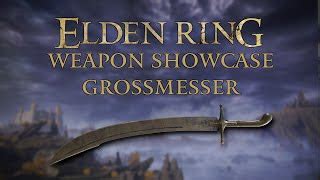 Elden Ring Weapon Showcase: Grossmesser | Doovi