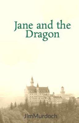 Jane and the Dragon - Wattpad