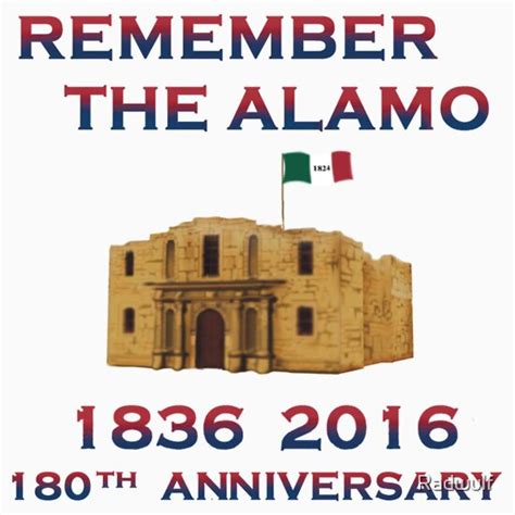 "Remember the Alamo 180th 1836 2016 Correct 1836 Flag" T-Shirts & Hoodies by Radwulf | Redbubble