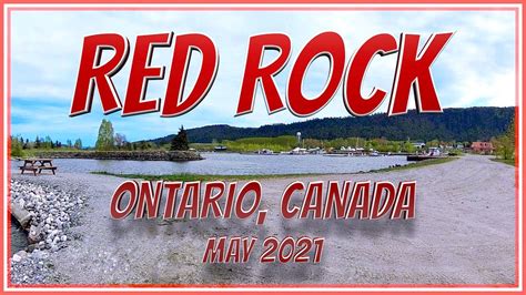 Red Rock Ontario Canada May 2021 - YouTube