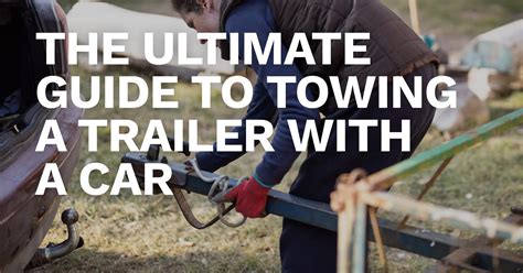 The Ultimate Guide To Towing A Trailer With A Car | Witter Towbars ...