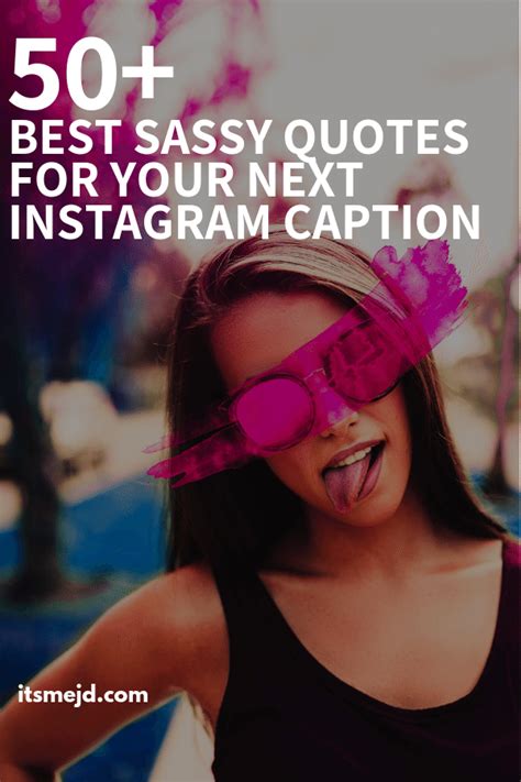 50+ Best Sassy Quotes Perfect For Your Next Instagram Caption