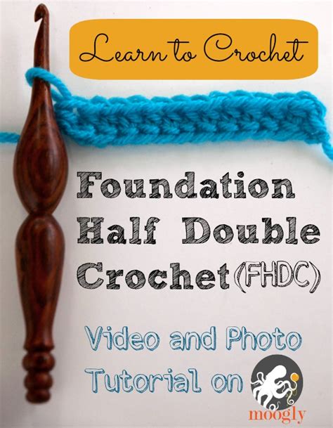 Foundation Half Double Crochet (FHDC) Tutorial - Moogly