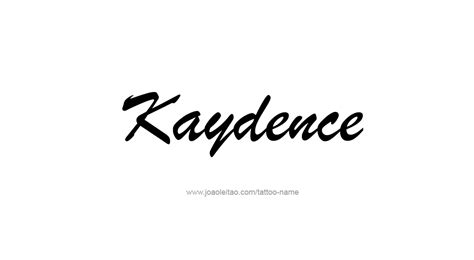 Kaydence Name Tattoo Designs