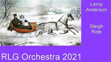 Leroy Anderson: Sleigh Ride --- RLG Orchestra 2021 - YouTube