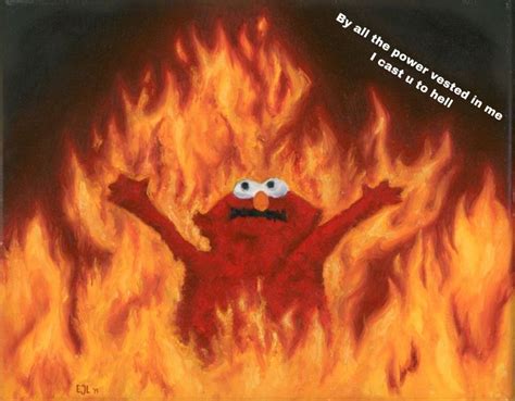 24 Elmo Fire Meme Pictures That Will Make The World Burn