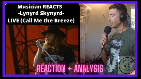 Musician REACTS to LYNYRD SKYNYRD - Call Me the Breeze (Live) - YouTube