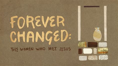 Forever Changed – Church Sermon Series Ideas