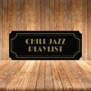 Chill Jazz Playlist Songs MP3 Download, New Songs & Albums | Boomplay