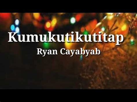 Kumukutikutitap (Lyrics) - Ryan Cayabyab - YouTube Music