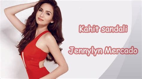 Kahit sandali - Jennylyn Mercado w/Lyrics - YouTube