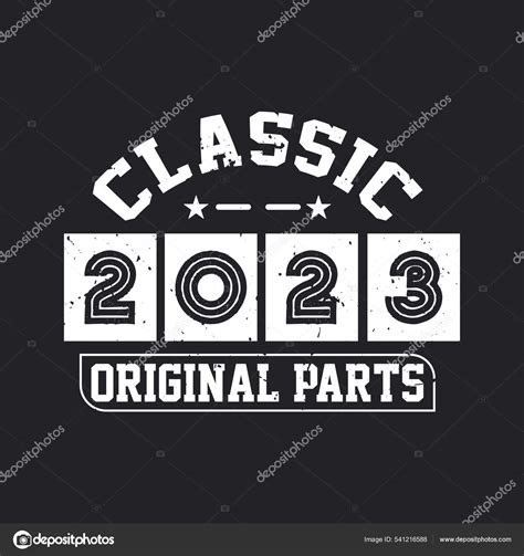 Born 2023 Vintage Retro Birthday Classic 2023 Original Parts Stock ...