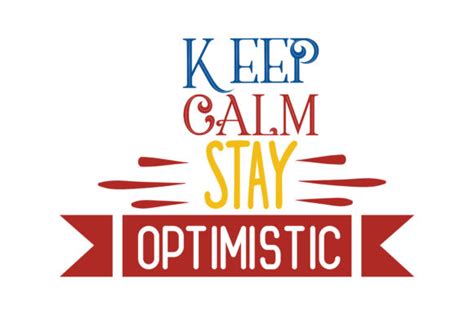 Keep Calm Stay Optimistic Quote SVG Cut Graphic by TheLucky · Creative ...