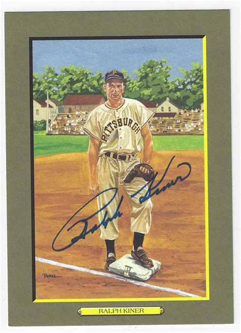 Autographed RALPH KINER Pittsburgh Pirates Perez-Steele Great Moments ...