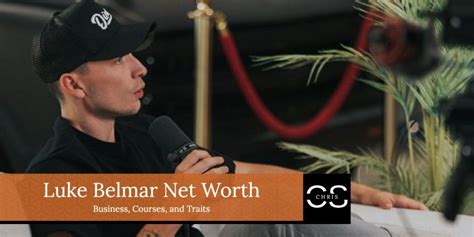 Luke Belmar Net Worth: Business, Courses, and Traits