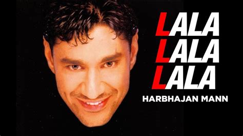 "Lala Lala Lala Harbhajan Mann" (Full Song) | La la La la Lala - YouTube Music