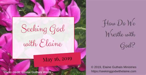 How Do We Wrestle with God? - Seeking God with Elaine