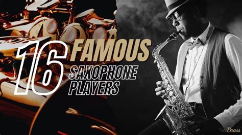 The 16 most famous 🎷 saxophone players