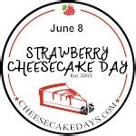 Strawberry Cheesecake Day / June 8, 2024