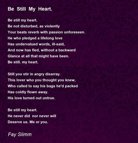 Be Still My Heart. Poem by Fay Slimm - Poem Hunter