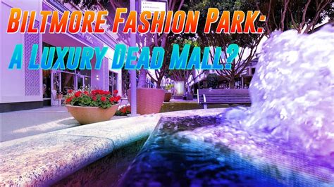 Biltmore Fashion Park: Is It A Luxury Dead Mall? | Retail Archaeology - YouTube