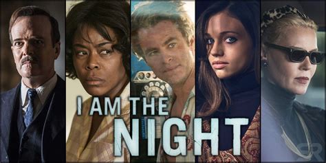 I Am The Night Cast & Character Guide | Screen Rant