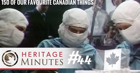 Canadian Heritage Minutes ~ Real Man Travels