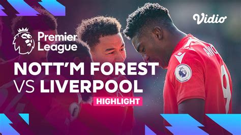 Highlights - Nottingham Forest vs Liverpool | Premier League 22/23 | Vidio