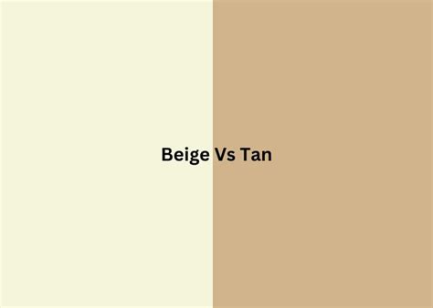 Beige Vs Tan: Well Explained Differences And Similarities