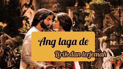 lagu india romantis | Ang laga de | ram-leela | lirik dan terjemah ...