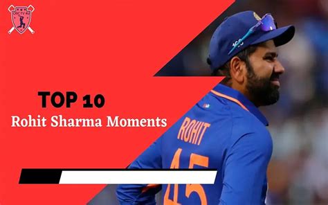 Top 10 Rohit Sharma Moments - Crictv4u