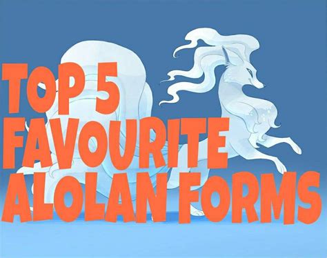 My Top 5: Favourite Alolan Forms | Pokémon Amino