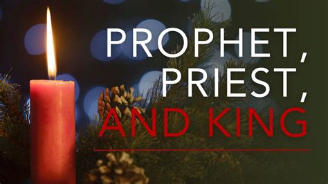 Prophet, Priest, and King — Shepherd's Community Church