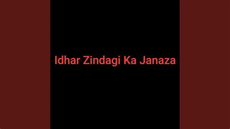 Idhar Zindagi Ka Janaza - YouTube Music