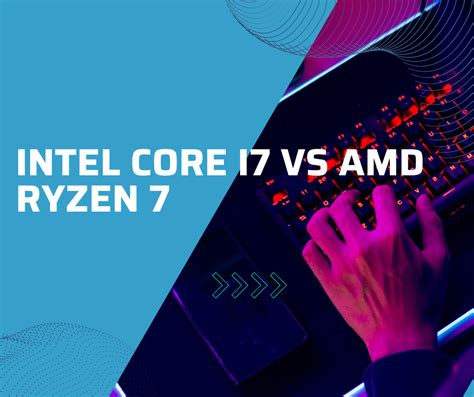 Intel Core i7 vs AMD Ryzen 7 - JS Computing