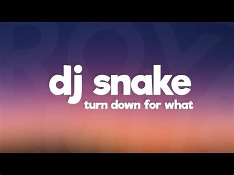 Dj Snake - Turn down for what (lyrics) - YouTube