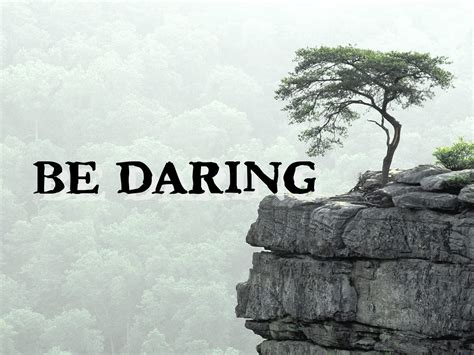 Brother EDEN Douglas: BE DARING