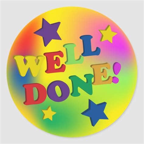 Well Done! Classic Round Sticker | Zazzle.com in 2021 | Motivational sticker, Motivation for ...