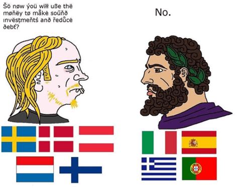 Southern European Vs Northern European community in a nutshell : r/YUROP