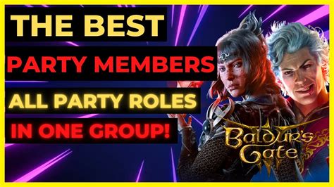 BG3 - The BEST PARTY Members & PARTY SYNERGY Guide - ALL ROLES in ONE GROUP! Tactician Ready ...