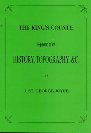 The Kings County epitome of its history | Offaly History